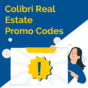 Colibri Real Estate Promo Codes